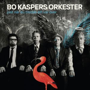 Bo Kaspers Orkester - Just när du trodde allt var över LP