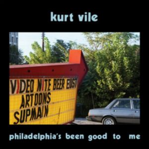 Kurt Vile - Philadelphia's Been Good to Me CD