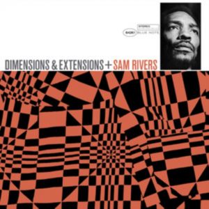Sam Rivers - Dimensions & Extensions LP Blue Note Tone Poet Vinyl Edition