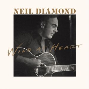 Neil Diamond - Wild at Heart 2CD