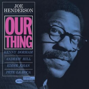 Joe Henderson - Our Thing LP Blue Note