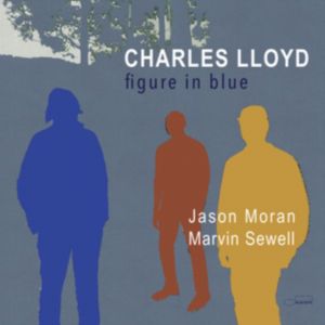 Charles Lloyd - Figure in Blue 2LP