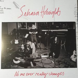 Sahara Hotnights – No One Ever Really Changes LP