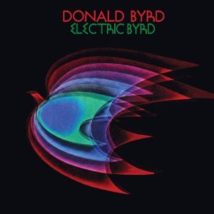 Donald Byrd - Electric Byrd CD