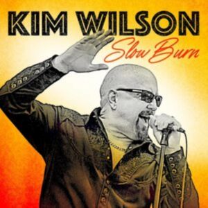 Kim Wilson - Slow Burn CD