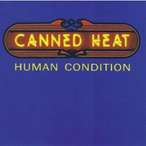 CANNED HEAT - Human condition CD