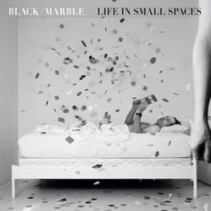 Black Marble - Life in Small Spaces LP