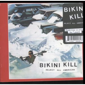 Bikini Kill - Reject All American CD