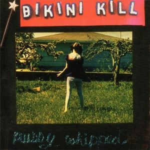 Bikini Kill - Pussy Whipped CD