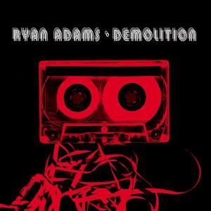 ADAMS RYAN - Demolition CD