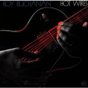 BUCHANAN ROY - Hot wires CD