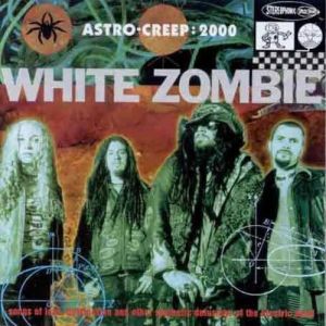 WHITE ZOMBIE - Astro creep 2000 CD