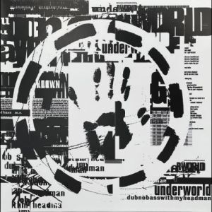 UNDERWORLD - Dubnobasswithmyheadman LP