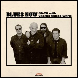 GA-20 with Charlie Musselwhite - Blues Now LP