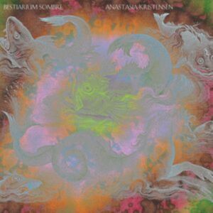 Anastasia Kristensen - Bestiarium Sombre LP