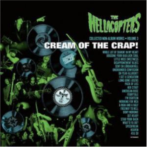 Hellacopters - Cream Of The Crap! Collected Non-Album Works Volume 3 CD