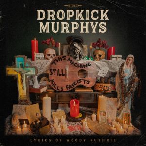 Dropkick Murphys - This Machine Still Kills Fascists LP BLACK VINYL