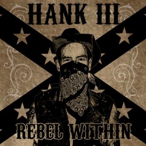 Hank Williams III - Rebel Within LP  Curb Records