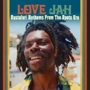 V/A - I Love Jah (Rastafari Anthems From the Roots Era) 2CD