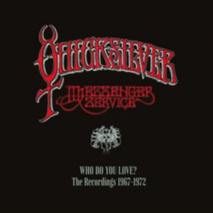 Quicksilver Messenger Service - Who Do You Love - the Recordings 1967-1972 7CD