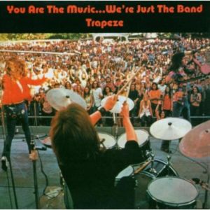 Trapeze - You Are the Musicwe Re Just the Band CD