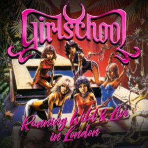Girlschool - Running Wild & Live in London CD+DVD