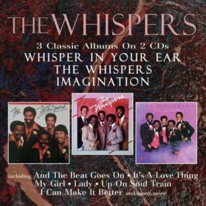 Whispers - Whisper In Your Ear/ the Whispers/ Imagination 2CD