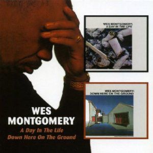 MONTGOMERY WES - A day in life/Down