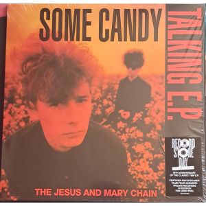 Jesus And Mary Chain – Some Candy Talking E.P. 12" RSD 2026 RELEASE