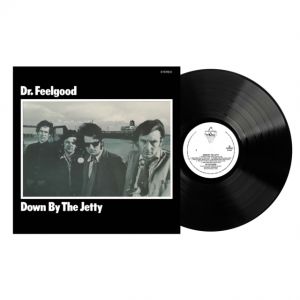 Dr. Feelgood - Down By the Jetty LP Rocktober 2026 Release