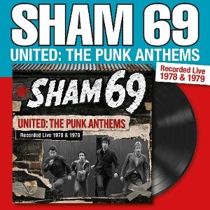 Sham 69 - United: the Punk Anthems Recorded Live 1978 & 1979 LP Secret Records