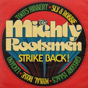 Mighty Rootsmen – The Mighty Rootsmen Strike Back LP RSD 2026 RELEASE