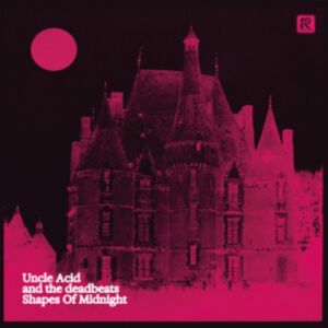 Uncle Acid and The Deadbeats  - Shapes of Midnight CD