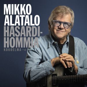 Mikko Alatalo - Hasardihommia kokoelma 2CD