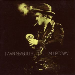DAMN SEAGULLS - 24 uptown 7” Fullsteam