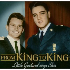 Little Gerhard – From King To King - Little Gerhard Sings Elvis CD