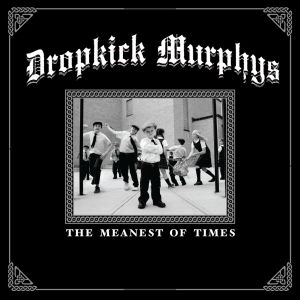 DROPKICK MURPHYS - Meanest of Times 2LP