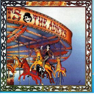 ADICTS - Sound of music