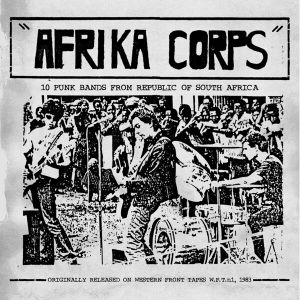 V/A - Afrika Corps - 10 Punk Bands From Republic Of South Africa LP UUSI Shout It Loud