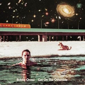 BOBBY OROZA - Get On the Other Side LP