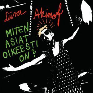 Liisa Akimof - Miten asiat oikeesti on? CD