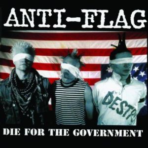 ANTI-FLAG - Die for government CD