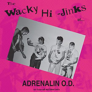 ADRENALIN O.D. - The Wacky Hi-Jinks of Adrenalin O.D. - Millennium Edition LP UUSI Beer City