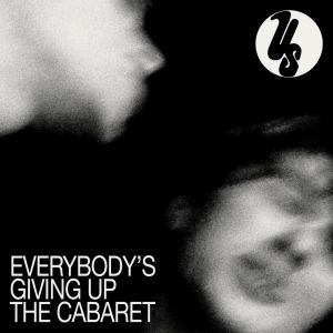 Us - Everybody's Giving Up the Cabaret CD Lördag