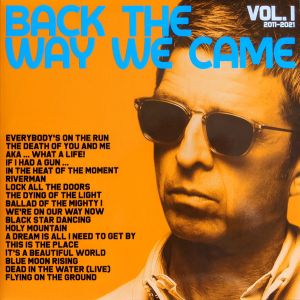 Noel Gallagher's High Flying Birds – Back The Way We Came: Vol. 1 (2011 - 2021) 2LP