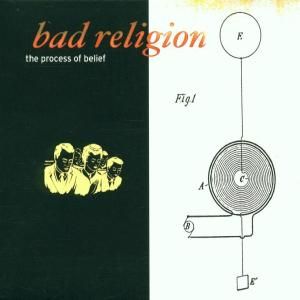 BAD RELIGION - Process of belief CD