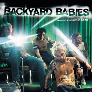 BACKYARD BABIES - Making Enemies Is Good LP UUSI Music On Vinyl LTD 1000 GREEN MARBLED vinyl