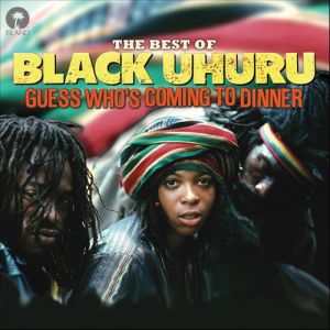 BLACK UHURU -  The Best Of Black Uhuru - Guess Who's Coming To Dinner CD