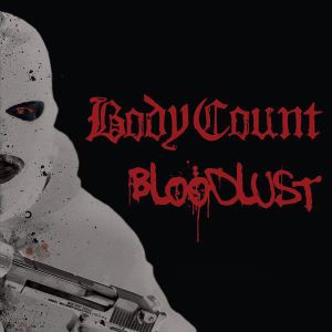 BODY COUNT -  Bloodlust CD