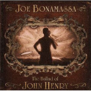 BONAMASSA JOE - Ballad of John Henry